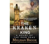 The Kraken King: 4 (Novel of the Iron Seas)