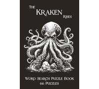 The Kraken Rises Word Search Puzzle Book 66 Puzzles: Sea Monster Nautical Nightmare 132 Pages, 6" x 9", Solutions in Back