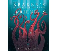 The Kraken's Rules for Making Friends