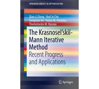 The Krasnosel'skii-Mann Iterative Method : Recent Progress and Applications
