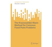 The Krasnoselskii-Mann Method for Common Fixed Point Problems (SpringerBriefs in Optimization)