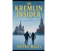 THE KREMLIN INSIDER: GHOST STATE (THE KREMLIN INISIDER)