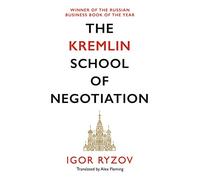The Kremlin School of Negotiation: (Main)