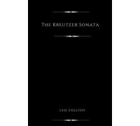 The Kreutzer Sonata (Annotated)