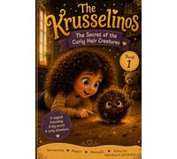 The Krusselinos: The Secret of the Curly Hair Creatures