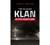 The Ku Klux Klan in the Heartland