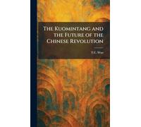 The Kuomintang and the Future of the Chinese Revolution