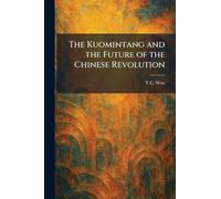The Kuomintang and the Future of the Chinese Revolution