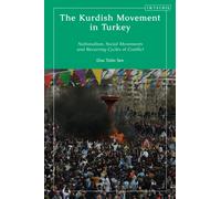 The Kurdish Movement in Turkey : Nationalism, Social Movements and Recurring Cycles of Conflict