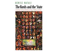 The Kurds and the State: Evolving National Identity in Iraq, Turkey, and Iran (Contemporary Issues in the Middle East)