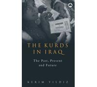 The Kurds in Iraq: The Past, Present and Future