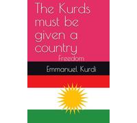 The Kurds must be given a country: Freedom