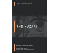 The Kuzari: Torah classics in english edition of sefer Kuzari.