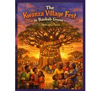 The Kwanzaa Village Fest in Baobab Grove
