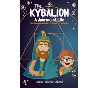 The Kybalion: A Journey of Life