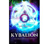 The Kybalion (Deluxe Illustrated Edition)