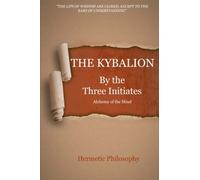 The Kybalion: Hermetic Philosophy of the Mind (Lost Lit Library)