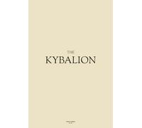 The Kybalion - PUBLIC DOMAIN EDITIONS