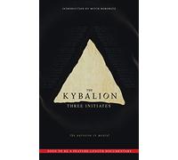 The Kybalion: The Universe is Mental
