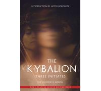The Kybalion: The Universe is Mental