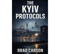 The Kyiv Protocols: A Cole Harker Novel (The Cole Harker Series)