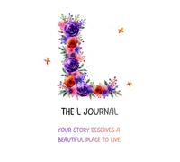 The L Journal: A Personalized Floral Initial Notebook for Notes, Journaling, Writing, Ideas and Daily Reflection