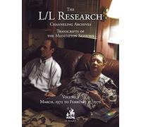 The L/L Research Channeling Archives - Volume 1