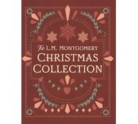 The L. M. Montgomery Christmas Collection