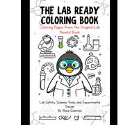 The Lab Ready Coloring Book!: A Coloring Guide for Lab-Ready Scientists