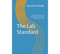 The Lab Standard: Systems, Safety, and Strategy for Every High-Performance Lab