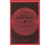 The Label: The Story of Columbia Records