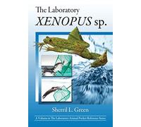 The Laboratory Xenopus sp. (Laboratory Animal Pocket Reference)