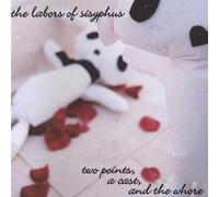The Labors of Sisyphus - Two Points a Cast & the Whore