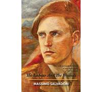 The Labour and the Wounds: A Personal Chronicle of One Man's Fight for Freedom