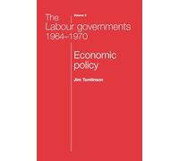 The Labour Governments 1964-1970 Volume 3: Economic Policy