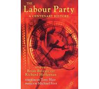 The Labour Party: A Centenary History