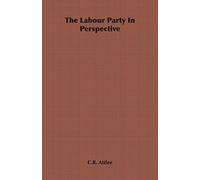 The Labour Party In Perspective