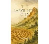 The Labyrinth City