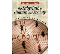 The Labyrinth in Culture and Society: Pathways to Wisdom