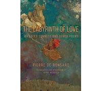 The Labyrinth of Love: Selected Sonnets and Other Poems (Renaissance and Medieval Studies)