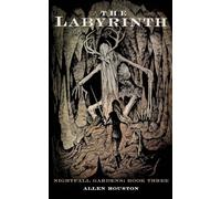 The Labyrinth: Volume 3 (Nightfall Gardens)
