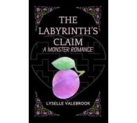 The Labyrinth's Claim - A Monster Romance (The Claim Series)