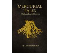 The Lace Beyond Forever (Mercurial Tales)