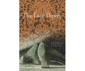 The Lace Dowry[ THE LACE DOWRY ] by Cheng, Andrea