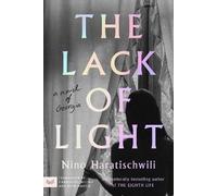The Lack of Light, Nino Haratischwili, Paperback