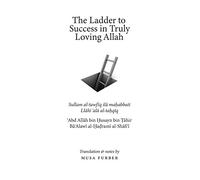 The Ladder to Success in Truly Loving Allah