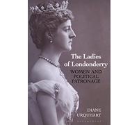 The Ladies of Londonderry: Women and Political Patronage
