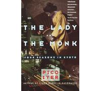 The Lady and the Monk: Four Seasons in Kyoto: 0000 (Vintage Departures)