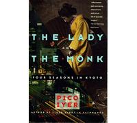 The Lady and the Monk: Four Seasons in Kyoto