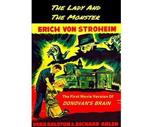 The Lady And The Monster - The First Movie Version Of Donovan's Brain